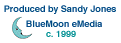 PRODUCED BY SANDY JONES-BLUEMOON eMEDIA